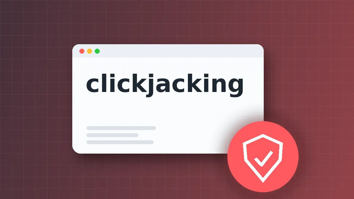 How to Prevent Clickjacking: Frame Busting and Header Defense